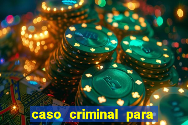 caso criminal para resolver pdf